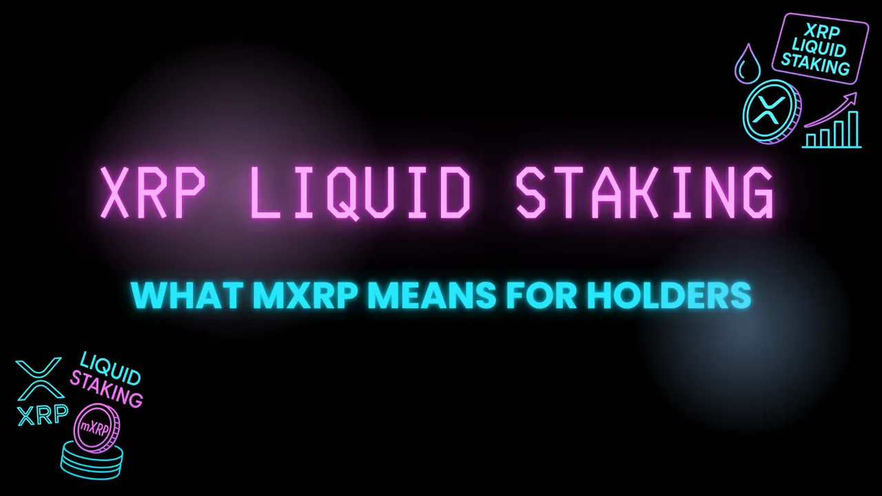 XRP Liquid Staking: What mXRP Means for Holders
