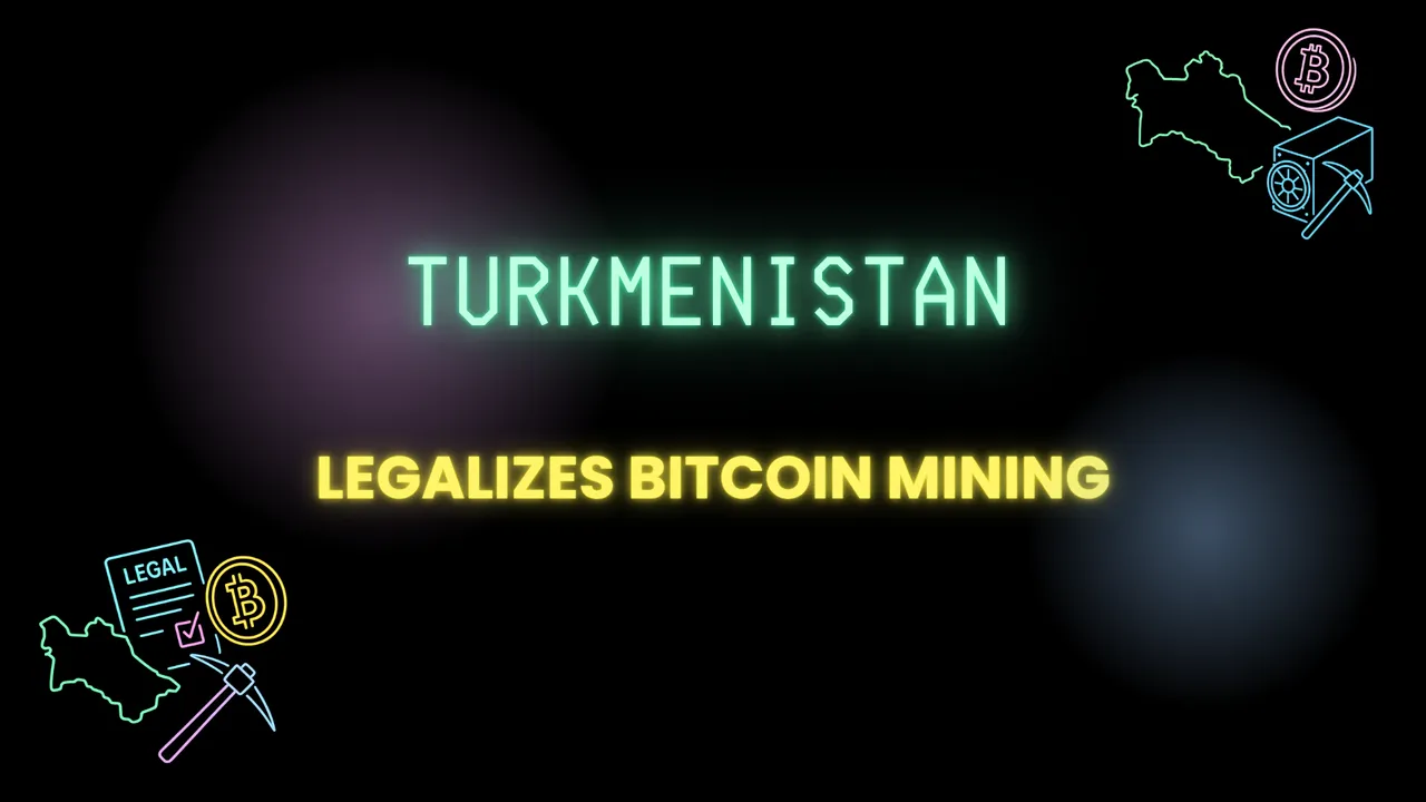 Turkmenistan Legalizes Bitcoin Mining: New Law Reveal