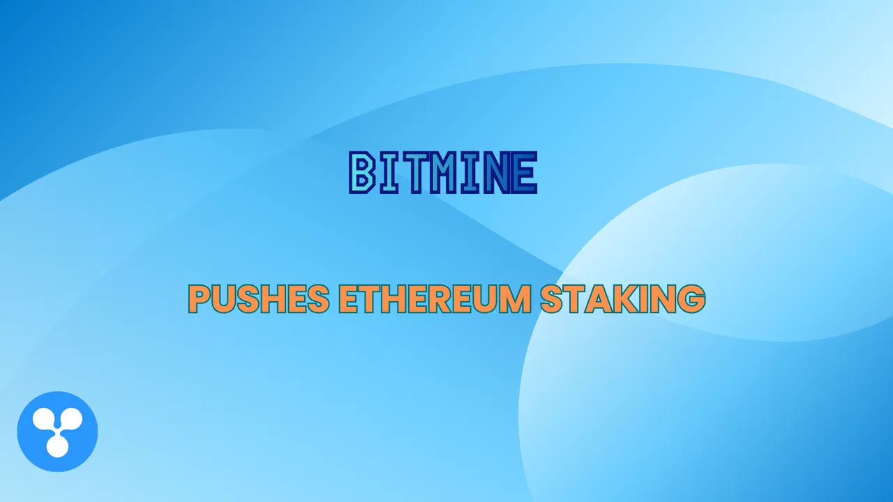 BitMine Pushes Ethereum Staking, Crossing 1.19M ETH in New Deposits