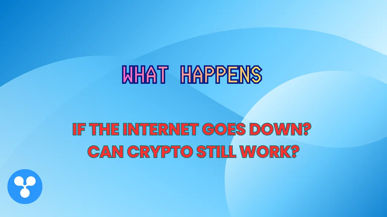What Happens If the Internet Goes Down? Can Crypto Still Work?