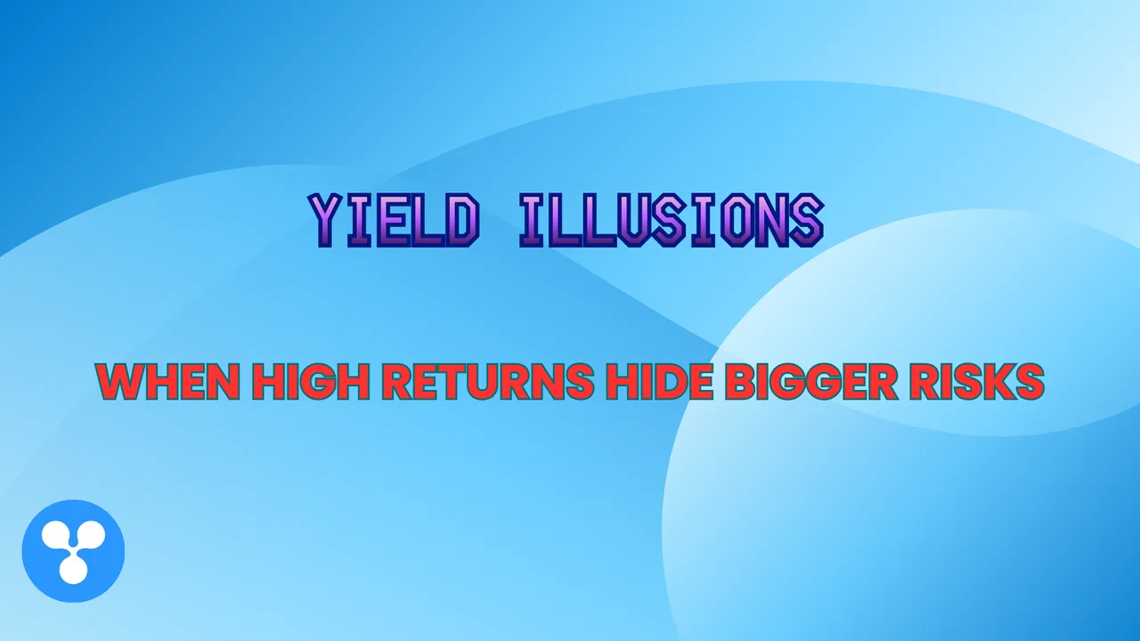 Yield Illusions: When High Returns Hide Bigger Risks