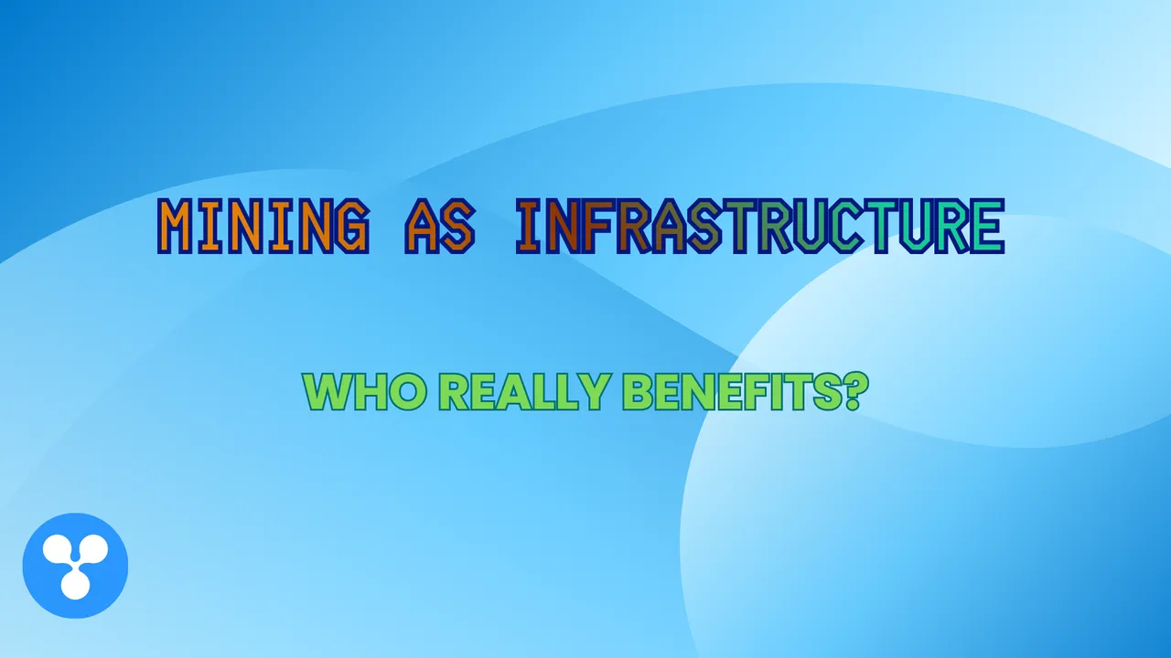Mining as Infrastructure: Who Really Benefits?