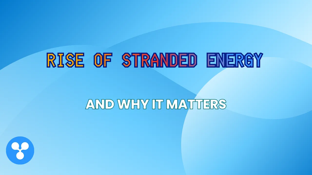The Rise of ‘Stranded Energy’ Mining And Why It Matters