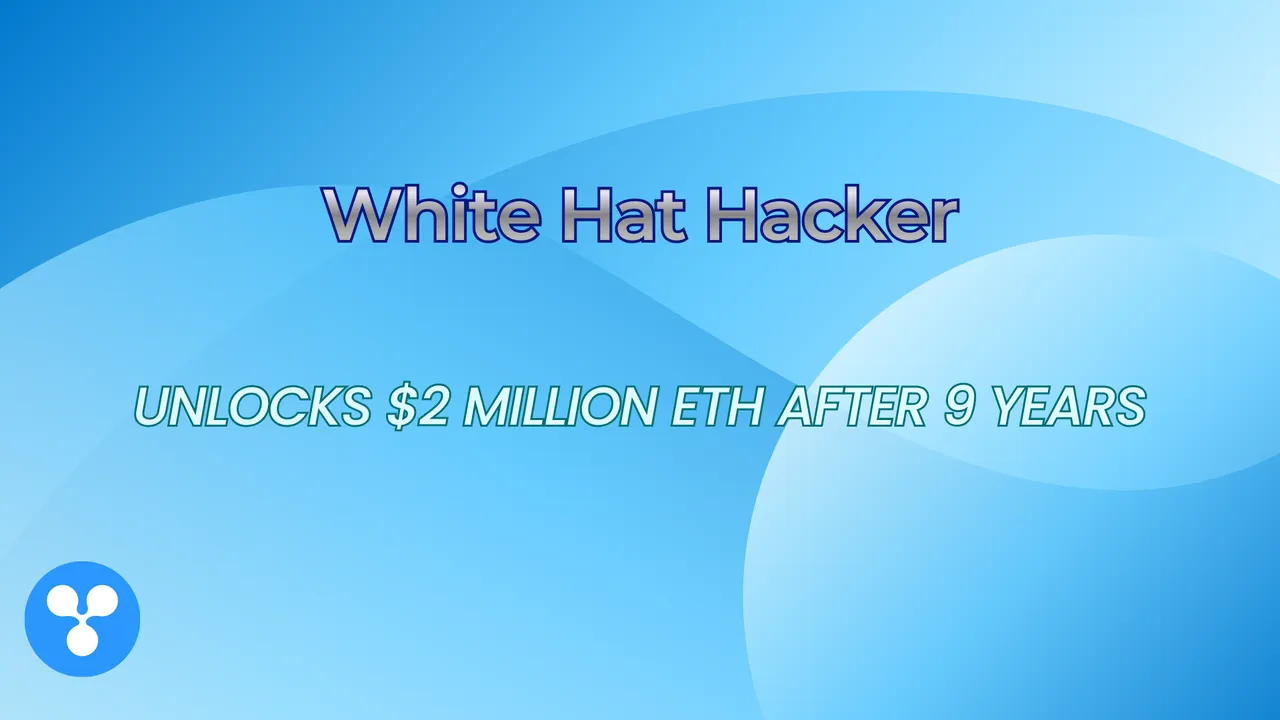 White Hat Hacker Unlocks $2 Million ETH After 9 Years