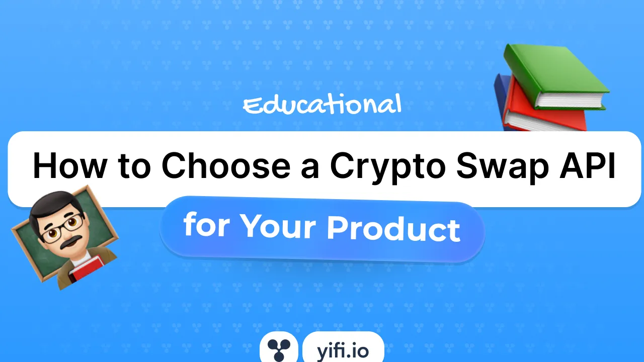 How to Choose a Crypto Swap API for Your Product