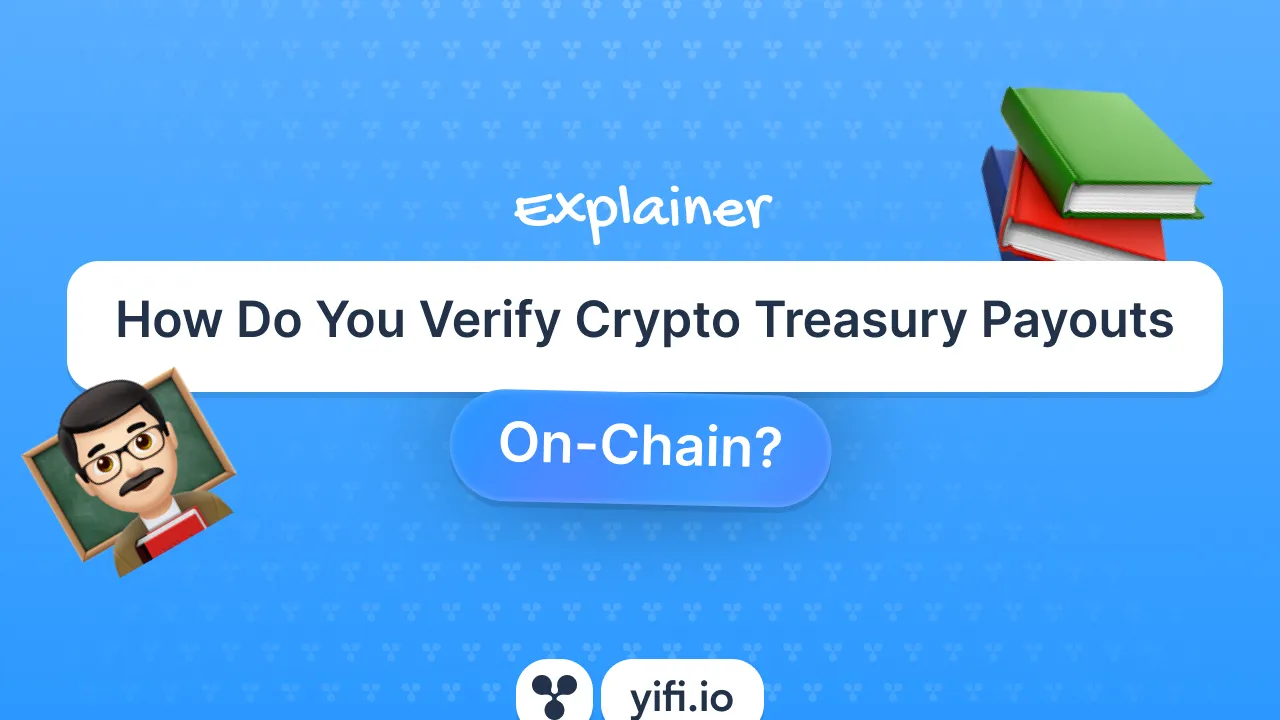 How Do You Verify Crypto Treasury Payouts On-Chain?