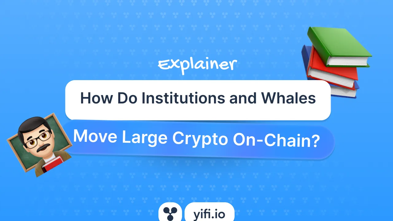 How Do Institutions and Whales Move Large Crypto On-Chain?