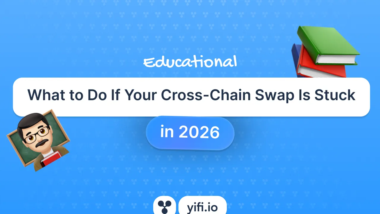 What to Do If Your Cross-Chain Swap Is Stuck