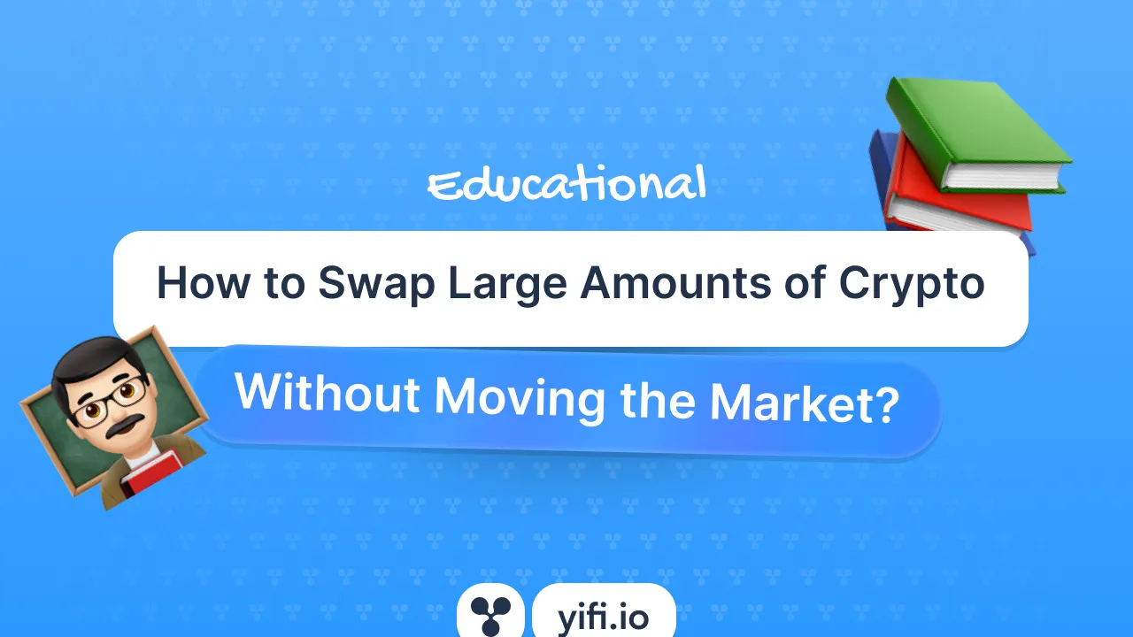 How to Swap Large Amounts of Crypto Without Moving the Market