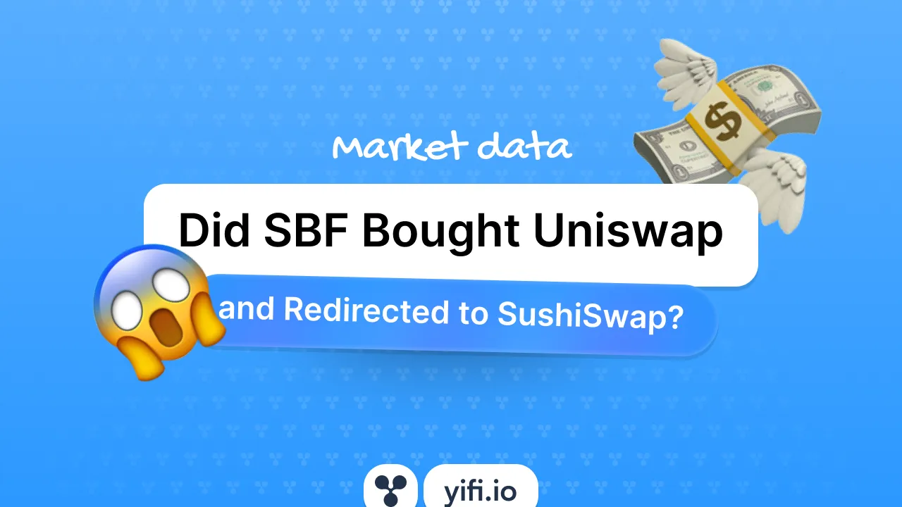 Did SBF Buy Uniswap and Redirected to SushiSwap?