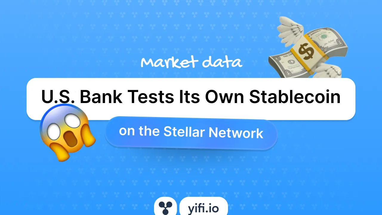 U.S. Bank Tests Its Own Stablecoin on the Stellar Network