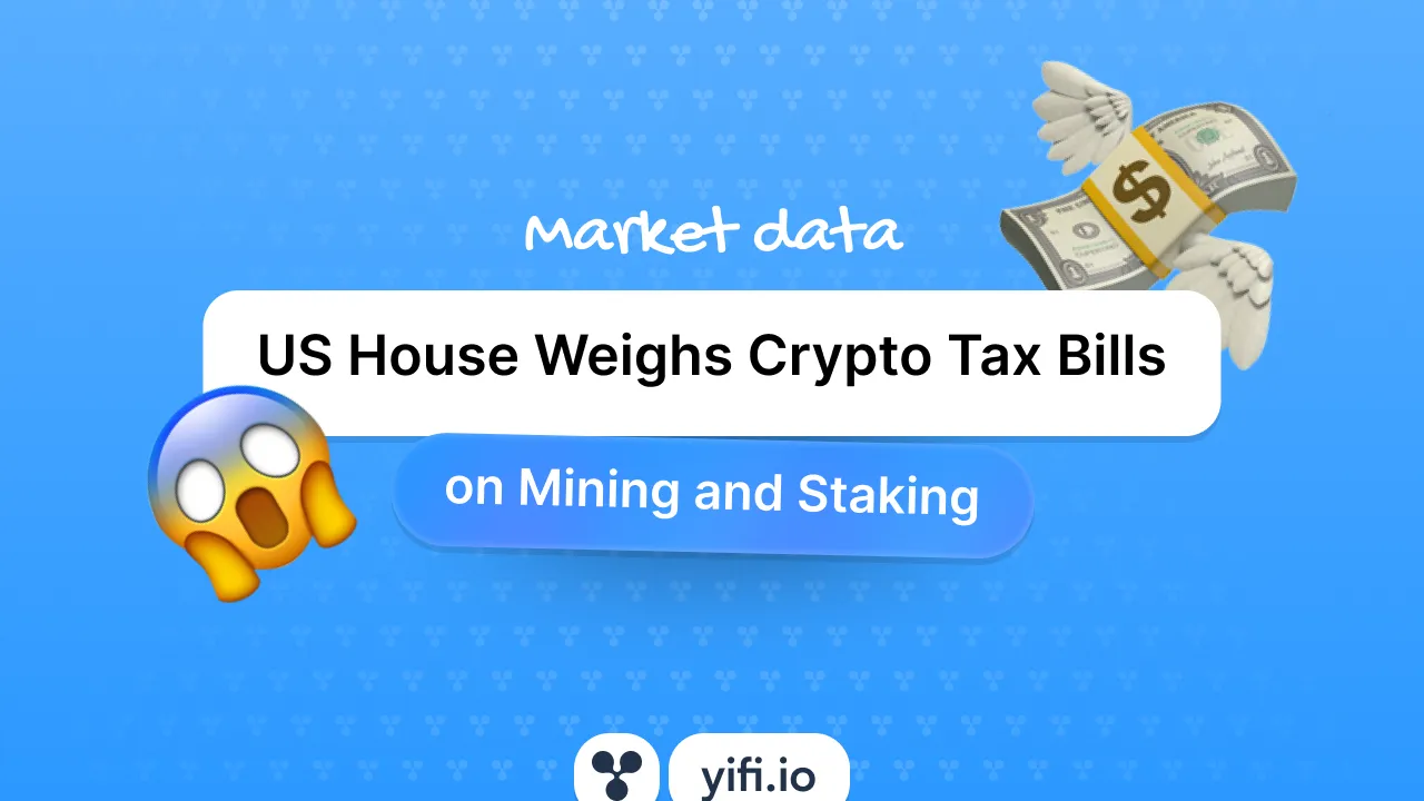 US House Weighs Crypto Tax Bills on Mining and Staking