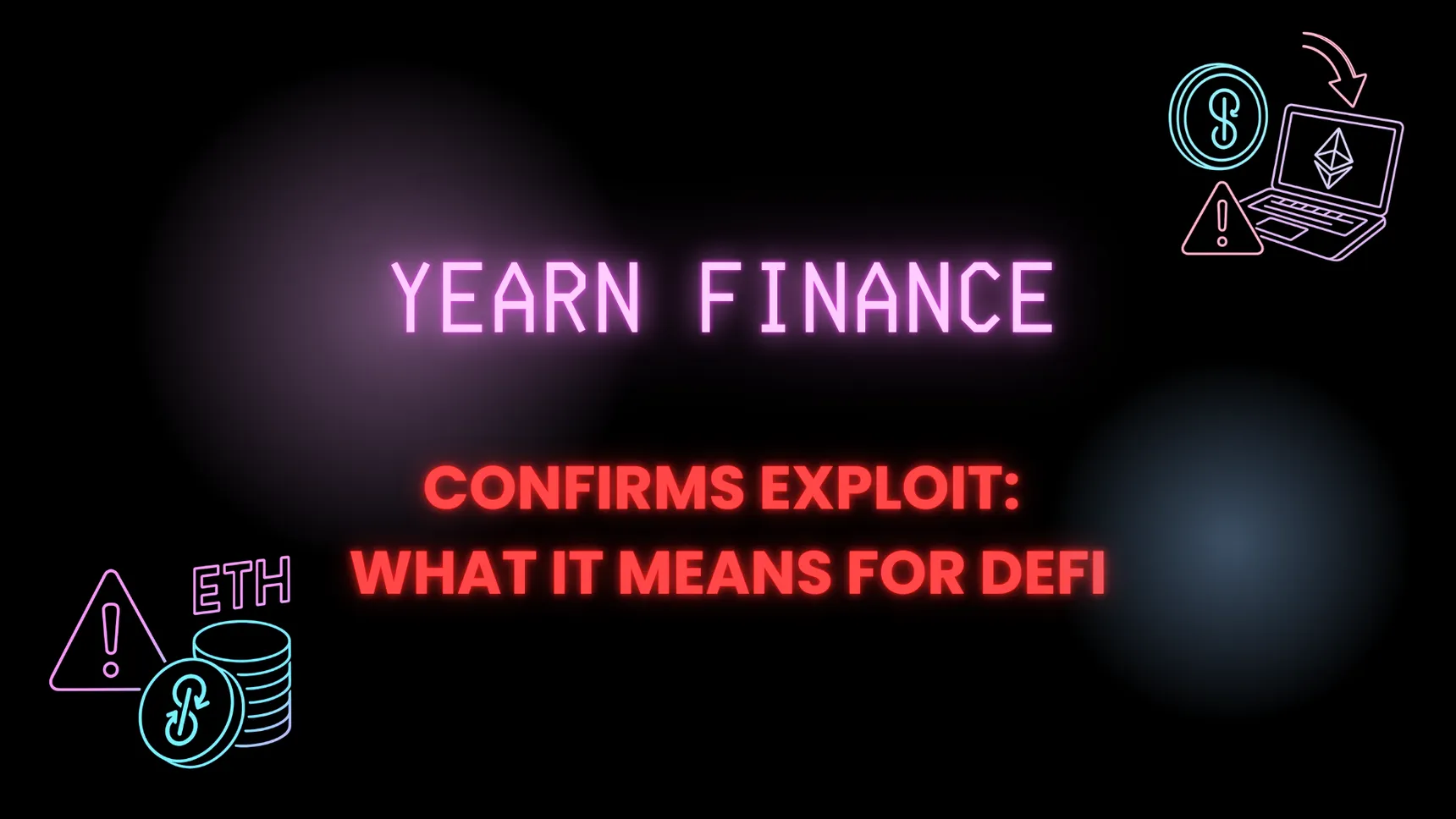 Yearn Finance Confirms Exploit on yETH: What It Means for DeFi
