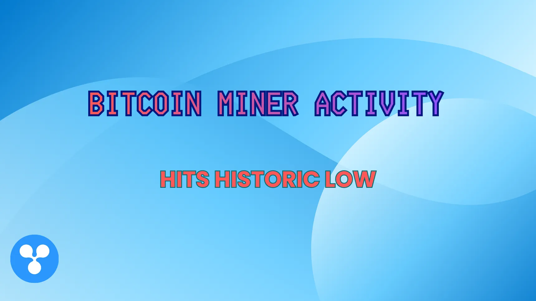 Bitcoin Miner Activity Hits Historic Low
