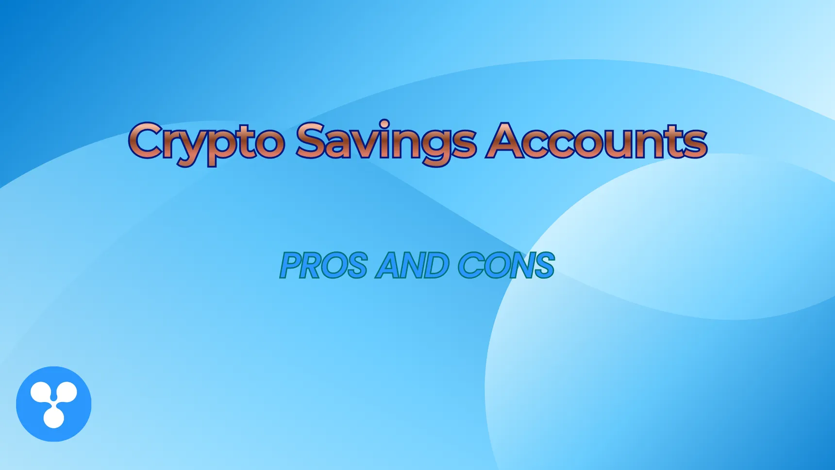 Crypto Savings Accounts Explained: Pros and Cons